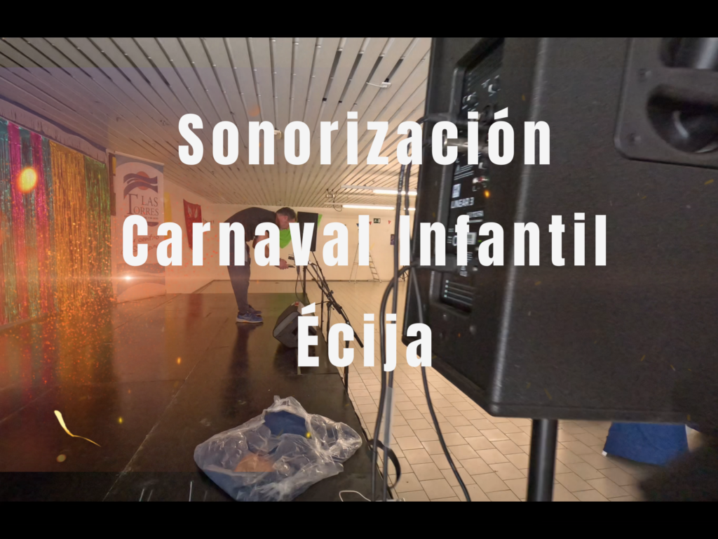 Sonorización Carnaval de Écija